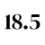 18.5